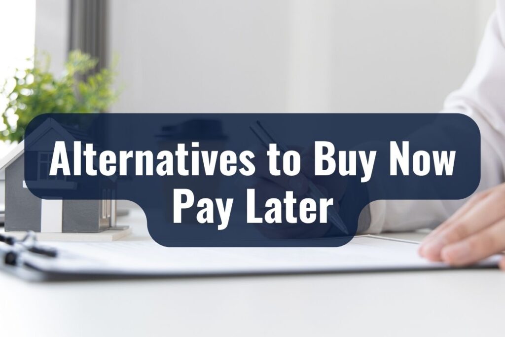 Alternatives to Buy Now Pay Later