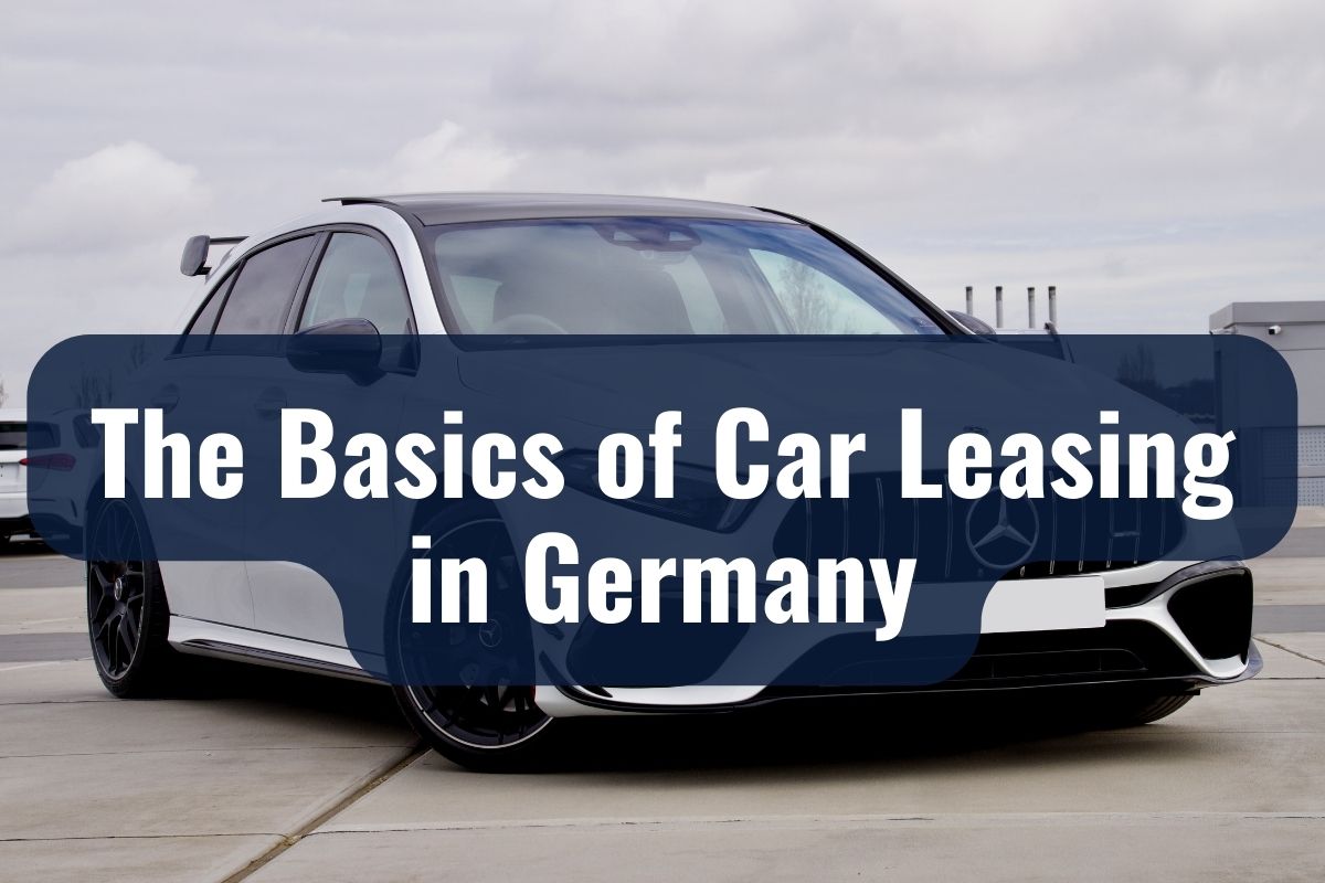 Car Leasing in Germany 2023 Guide]