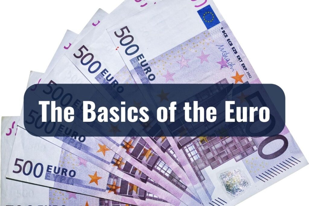 The Basics of the Euro