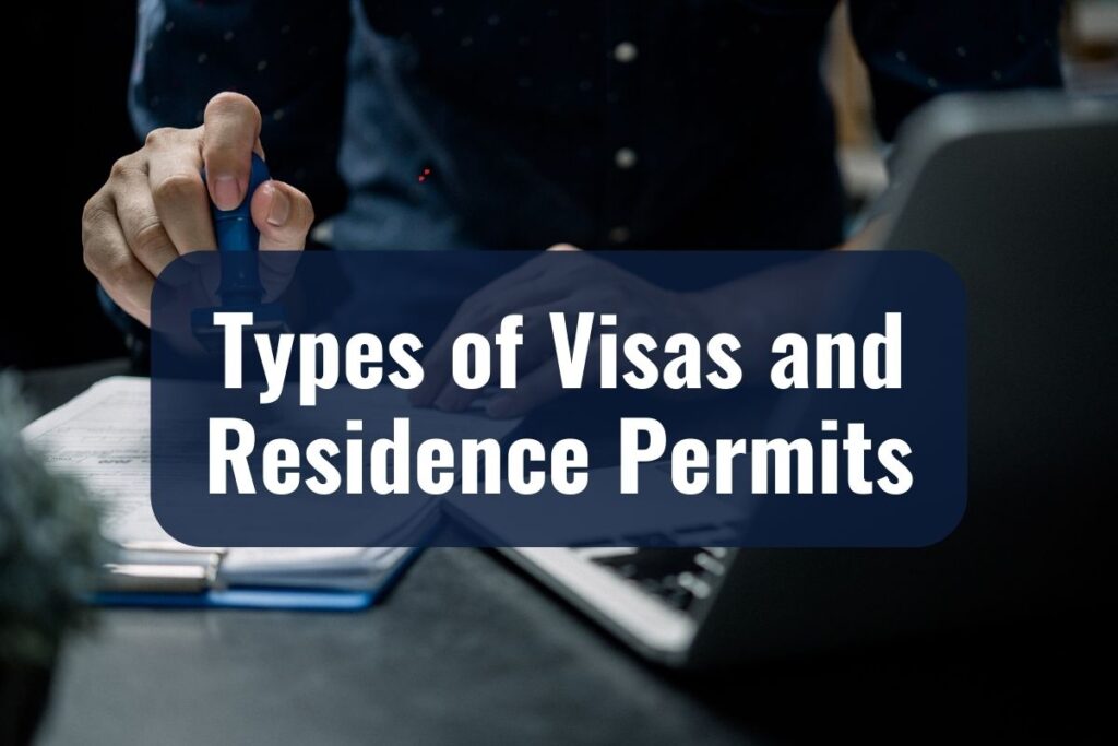 Types of Visas and Residence Permits