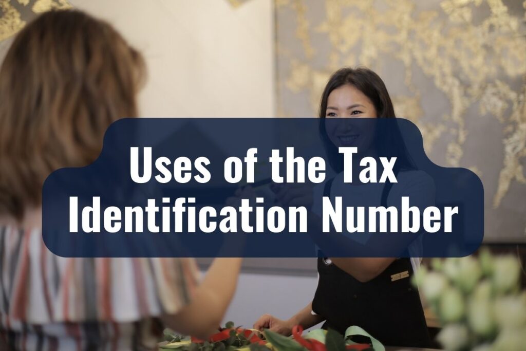 Uses of the Tax Identification Number