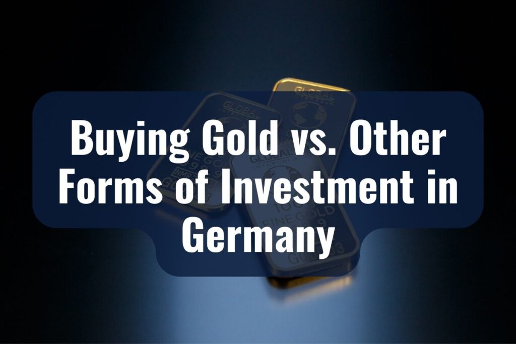 Buying Gold vs. Other Forms of Investment in Germany