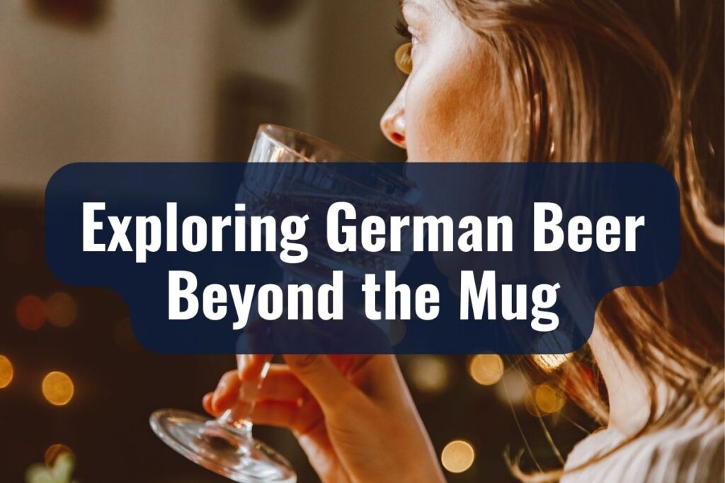 Exploring German Beer Beyond the Mug