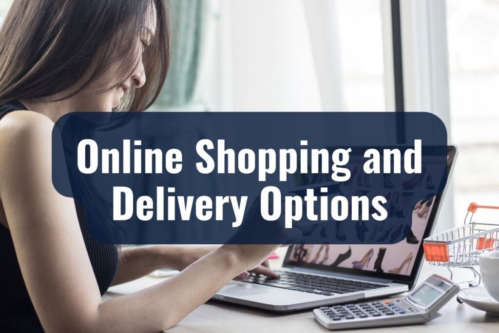 Online Shopping and Delivery Options